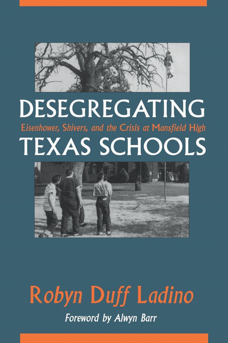 Robyn Duff Ladino, Dina Sherzer - Desegregating Texas Schools, Häftad