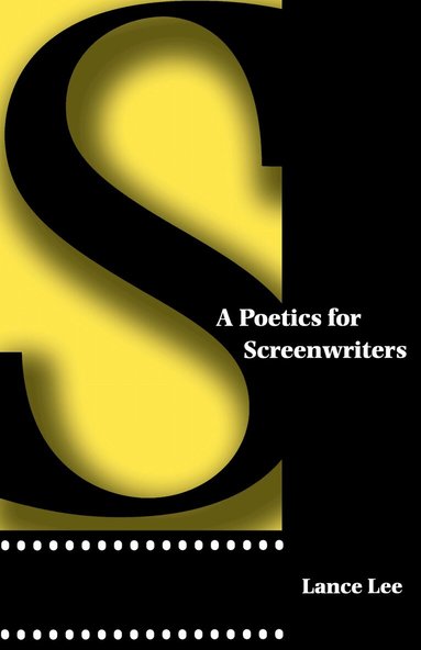 Lance Lee - Poetics for Screenwriters, Häftad