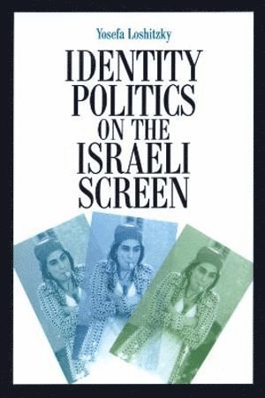 bokomslag Identity Politics on the Israeli Screen