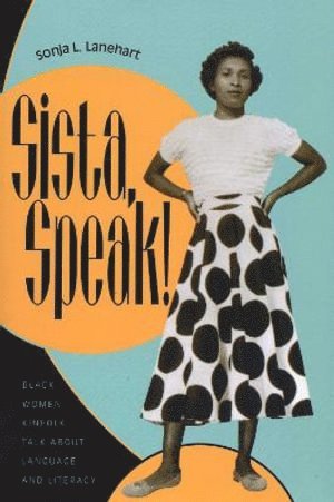 Sonja L. Lanehart - Sista, Speak!, Häftad