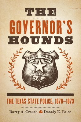 Barry A. Crouch, Donaly E. Brice, Barry a. Crouch - Governor's Hounds, Häftad