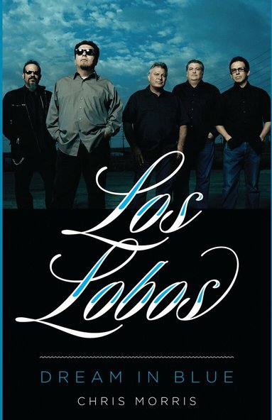 Chris Morris - Los Lobos, Inbunden