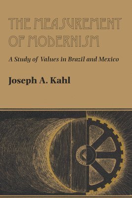 Joseph A. Kahl - Measurement of Modernism, Häftad
