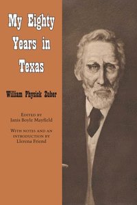 bokomslag My Eighty Years in Texas