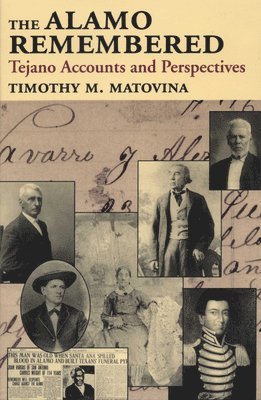 Timothy M. Matovina - Alamo Remembered, Häftad