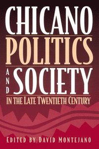 bokomslag Chicano Politics and Society in the Late Twentieth Century