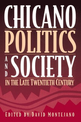 Chicano Politics and Society in the Late Twentieth Century 1