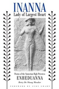 bokomslag Inanna, Lady of Largest Heart