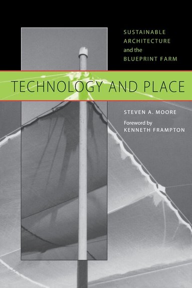 Steven A. Moore - Technology and Place, Häftad