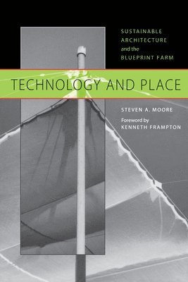 Steven A. Moore, Steven a. Moore - Technology and Place, Häftad