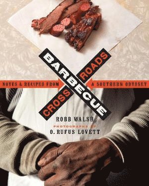 Robb Walsh - Barbecue Crossroads, Häftad