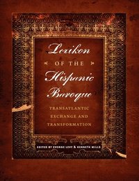 bokomslag Lexikon of the Hispanic Baroque