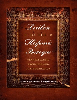 Lexikon of the Hispanic Baroque 1