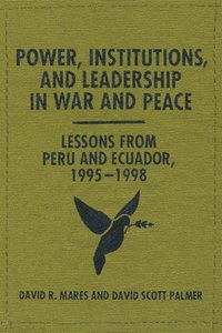 bokomslag Power, Institutions, and Leadership in War and Peace
