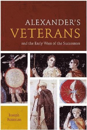 bokomslag Alexander's Veterans and the Early Wars of the Successors