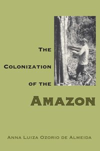 bokomslag Colonization of the Amazon