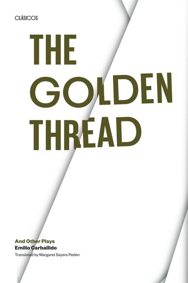 Emilio Carballido - Golden Thread and Other Plays, Häftad