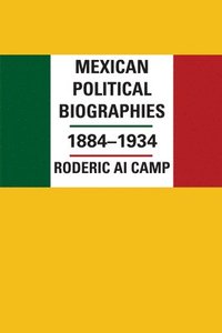 bokomslag Mexican Political Biographies, 18841934