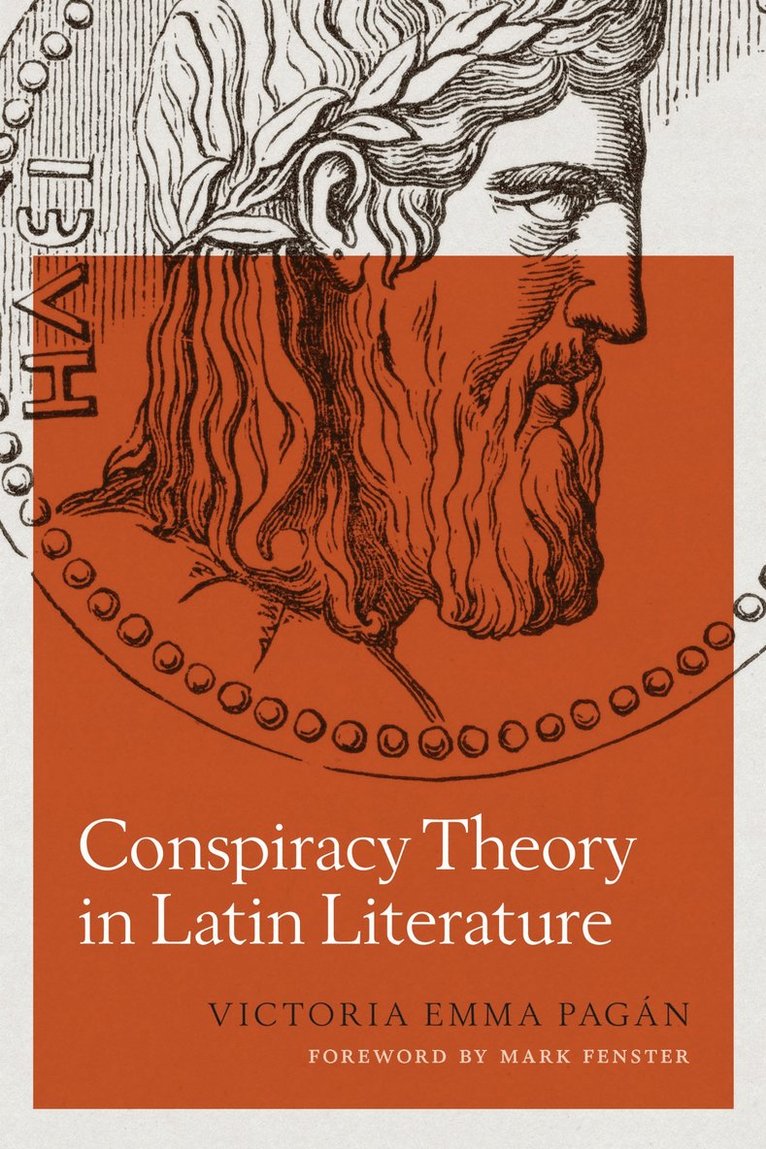 Victoria Emma Pagán - Conspiracy Theory in Latin Literature, Häftad