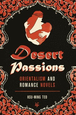 Hsu-Ming Teo - Desert Passions, Häftad