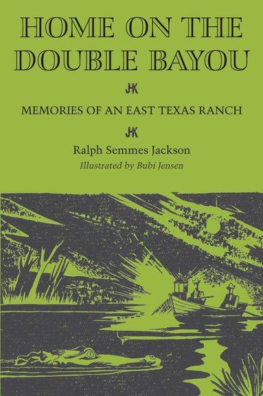 Ralph Semmes Jackson - Home on the Double Bayou, Häftad