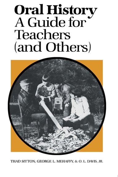 Thad Sitton, George L. Mehaffy, O.L. Davis - Oral History, Häftad