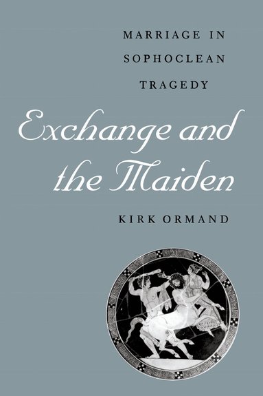 Kirk Ormand - Exchange and the Maiden, Häftad