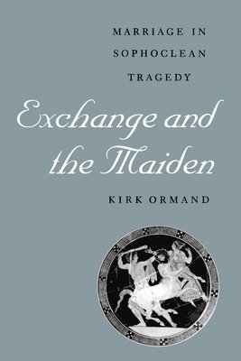 Kirk Ormand - Exchange and the Maiden, Häftad