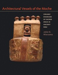 bokomslag Architectural Vessels of the Moche