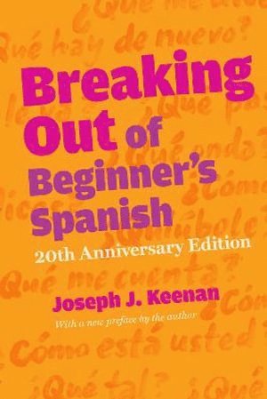 bokomslag Breaking Out of Beginner's Spanish