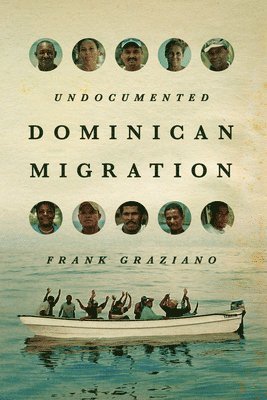 Frank Graziano - Undocumented Dominican Migration, Häftad