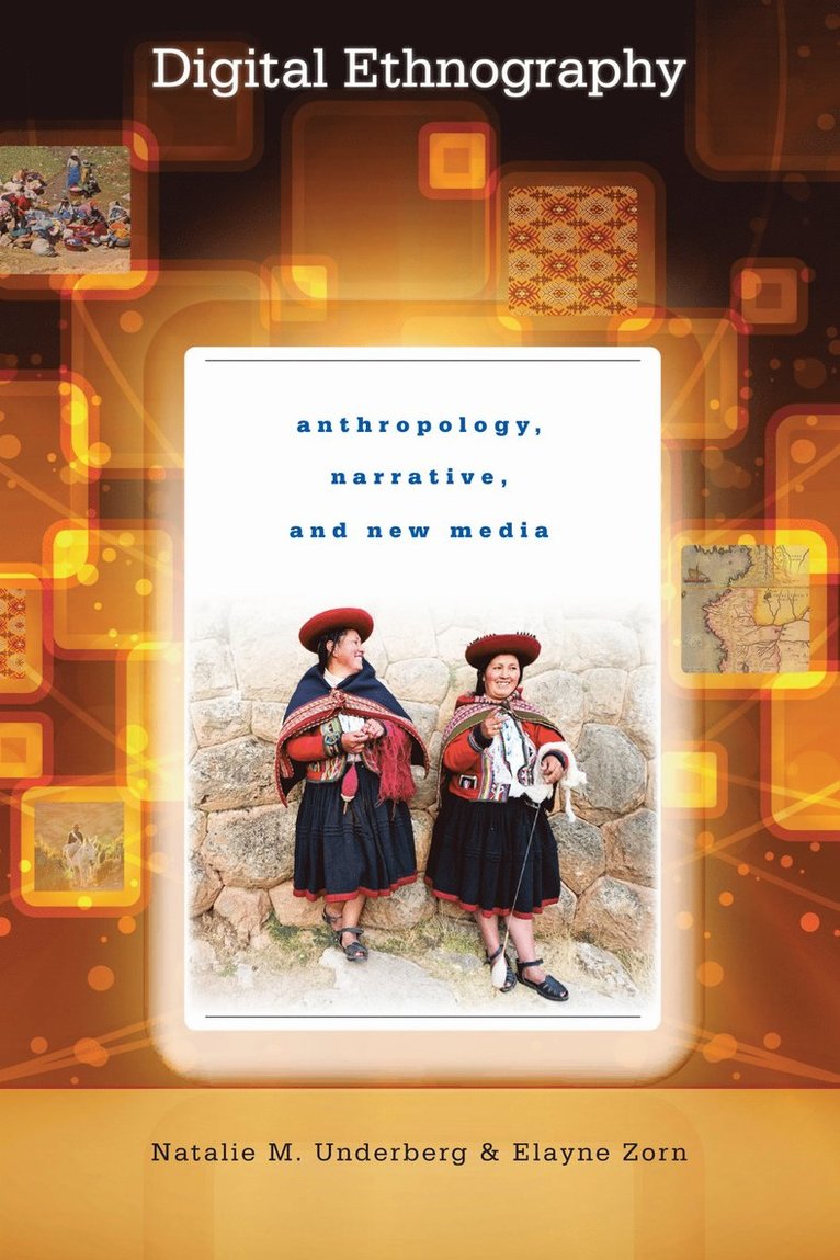 Natalie M. Underberg, Elayne Zorn - Digital Ethnography, Häftad