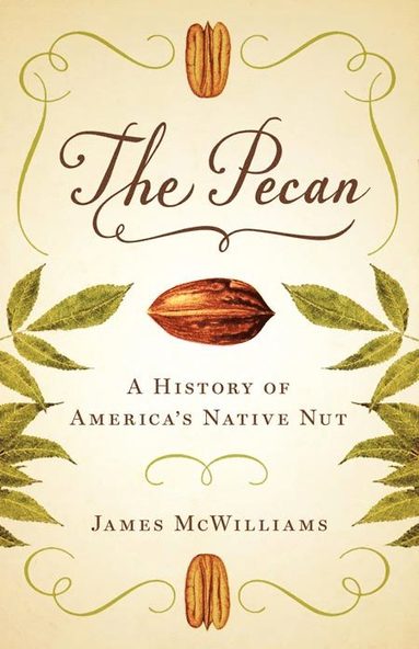bokomslag Pecan - A History of America`s Native Nut