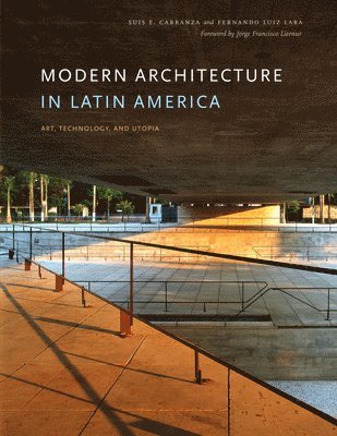 Luis E. Carranza, Fernando Luiz Lara - Modern Architecture in Latin America, Häftad