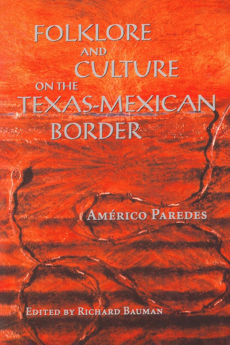 Folklore and Culture on the Texas-Mexican Border 1