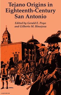 bokomslag Tejano Origins in Eighteenth-Century San Antonio