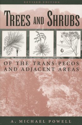 Trees & Shrubs of the Trans-Pecos and Adjacent Areas 1