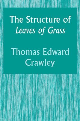 The Structure of Leaves of Grass 1