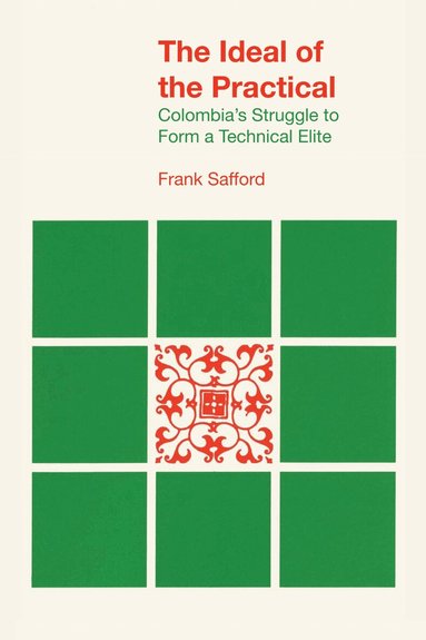 Frank Safford - Ideal of the Practical, Häftad