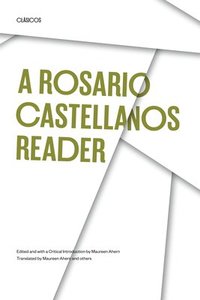 bokomslag A Rosario Castellanos Reader