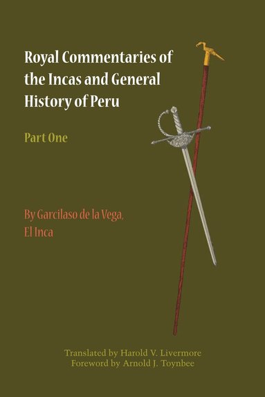 Garcilaso de la Vega - Royal Commentaries of the Incas and General History of Peru, Part One, Häftad