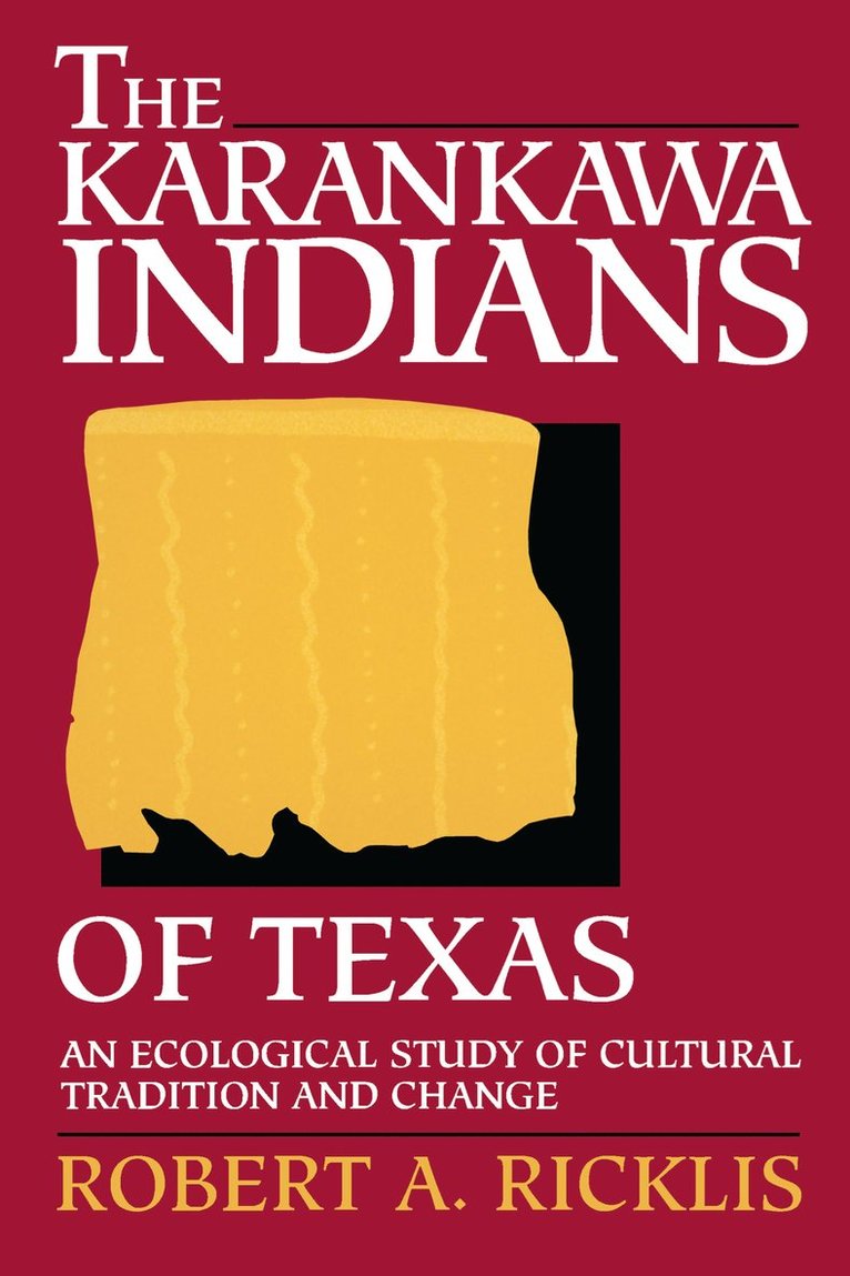 Robert A. Ricklis, Robert a. Ricklis - Karankawa Indians of Texas, Häftad