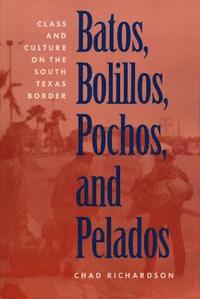 bokomslag Batos, Bolillos, Pochos, and Pelados