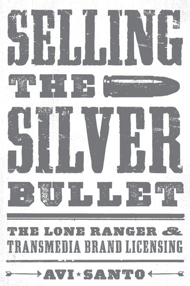 Avi Santo - Selling the Silver Bullet, Häftad