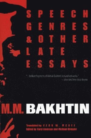 Speech Genres and Other Late Essays 1