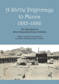 bokomslag A Shi'ite Pilgrimage to Mecca, 1885-1886