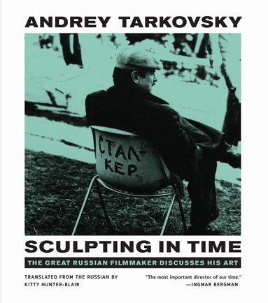 Andrey Tarkovsky - Sculpting in Time, Häftad