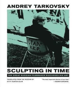 Andrey Tarkovsky, Andrei Tarkowskij - Sculpting in Time, Häftad