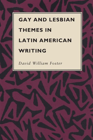 David William Foster - Gay and Lesbian Themes in Latin American Writing, Häftad