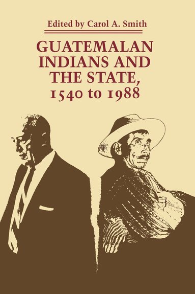 bokomslag Guatemalan Indians and the State